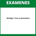 Examen Biologia 1 Eso La Atmosfera