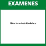 Examen De Fisica Secundaria Tipo Enlace