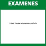 Examen Dibujo Tecnico Selectividad Andalucia