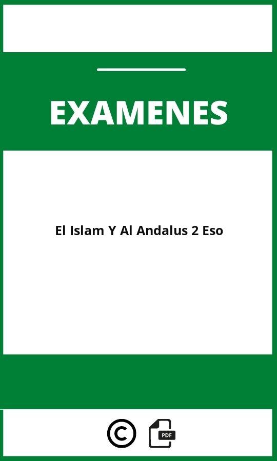 Examen El Islam Y Al Andalus 2O Eso