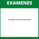 Examen Tecnologia 1 Eso Proceso Tecnologico