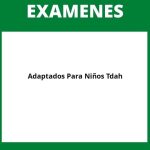 Examenes Adaptados Para Niños Tdah Examenes Adaptados Para Niños Tdah